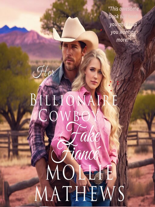 Title details for Her Billionaire Cowboy Fake Fiancé by Mollie Mathews - Wait list